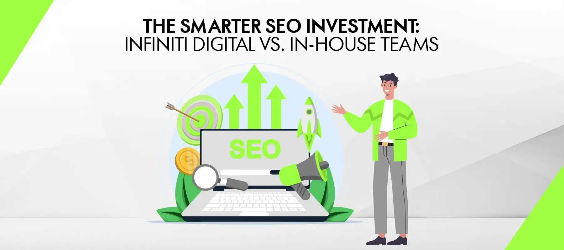The Smarter SEO Investment Infiniti Digital vs. In-House Teams